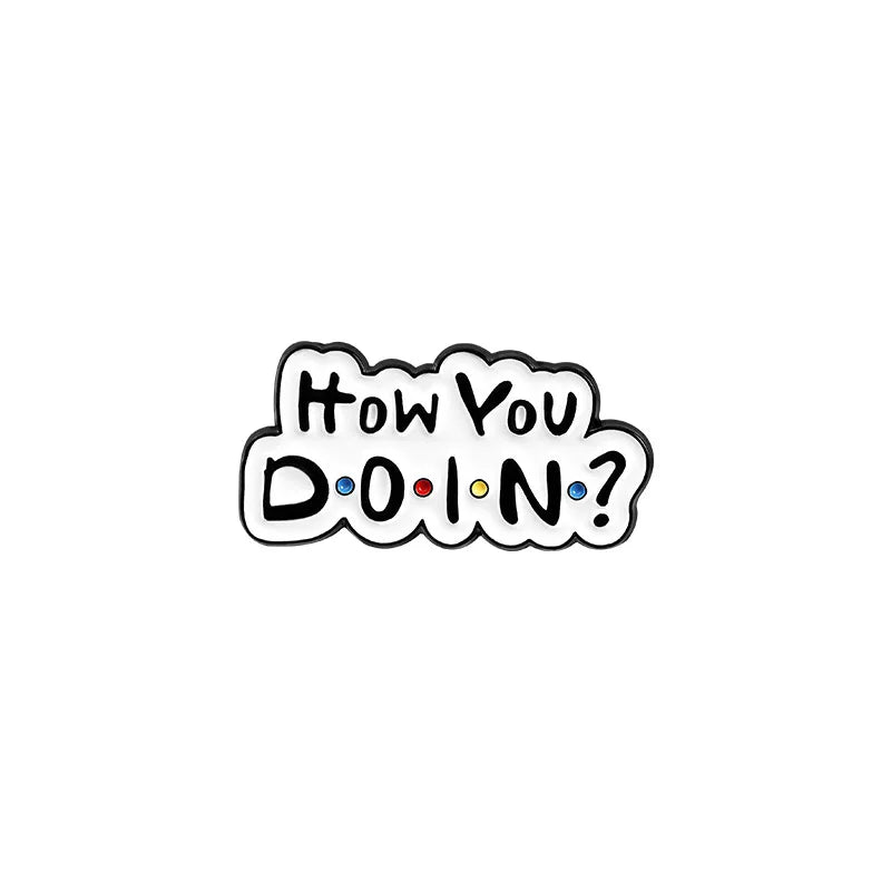 Pin How You Doing Friends