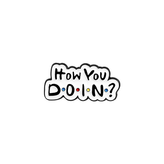 Pin How You Doing Friends
