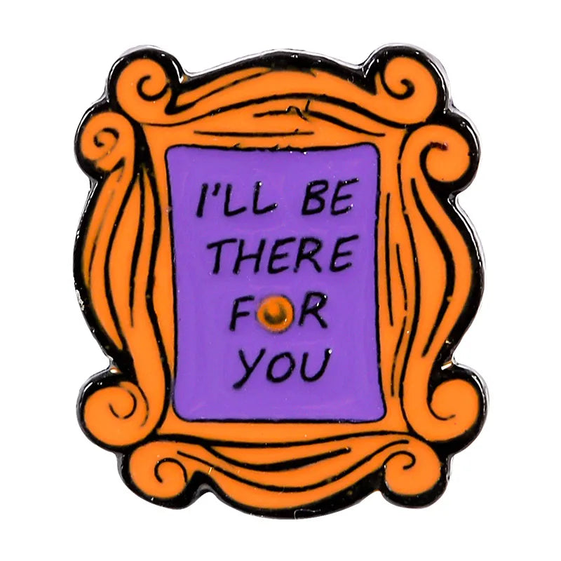 Pin I'll be there for you Friends